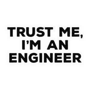 Trust me, I am an engineer (250x250)